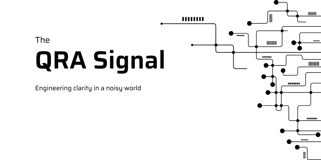The QRA Signal — engineering clarity in a noisy world